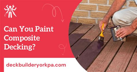 Can You Paint Composite Decking? Exploring the Possibilities and Alternatives